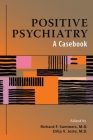Positive Psychiatry: A Casebook